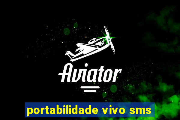 portabilidade vivo sms